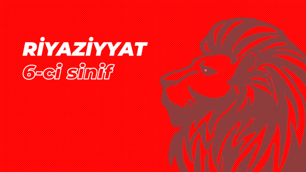 Riyaziyyat 6-ci Sinif